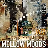 Mellow Moods/ instrumental jazz music музыку скачать Mellow Moods/ instrumental jazz music музыку торрент