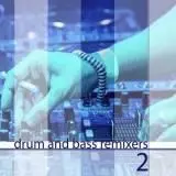 Drum & Bass Remixers /vol 2/ музыку скачать Drum & Bass Remixers /vol 2/ музыку торрент