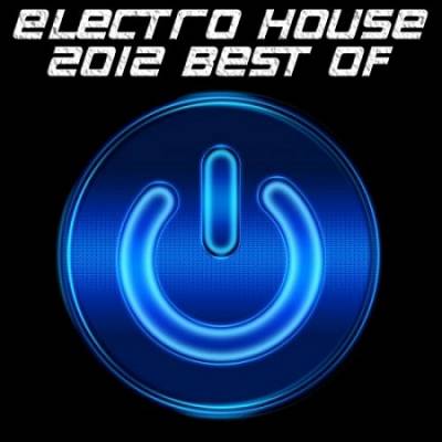 EIECTRO HOUSE 2012 Best Of скачать Сборник песен торрент