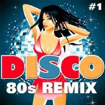 Disco 80s - Remix /vol-1/ скачать Сборник песен торрент