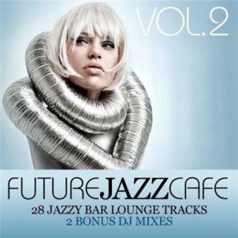 Future Jazz Cafe#/vol-2/ скачать Сборник песен торрент