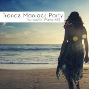 Trance Maniacs Party# /trancefer wave #88/ скачать Сборник песен торрент