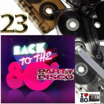 Back To The- 80's Party Disco /Vol-23/ скачать Сборник песен торрент