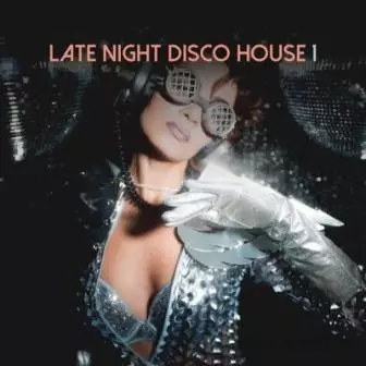Late Night Disco House- /vol- 1/ музыку скачать Late Night Disco House- /vol- 1/ музыку торрент