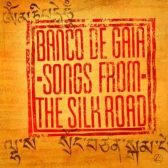 Banco De Gaia / Songs From The Silk Road/ скачать Сборник песен торрент