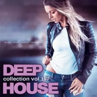 Deep House collection /vol.157/ музыку скачать Deep House collection /vol.157/ музыку торрент