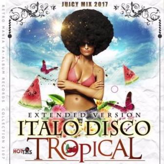 Italo Disco Tropical /2017/ скачать Сборник песен торрент