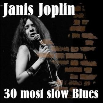 Janis Joplin /30 most slow Blues/ скачать торрент файл