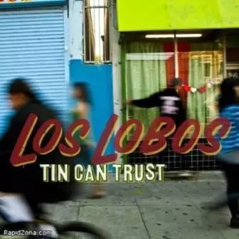 Los Lobos - Tin Can Trust-Лос-Лобос Los Lobos - Tin Can Trust-Лос-Лобос торрент