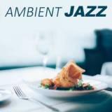 Ambient Jazz- самые популярные джазовые звуки для ресторана и время ужина скачать торрент файл