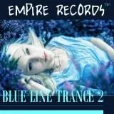 VA - Empire Records - Blue Line Trance 2 музыку скачать VA - Empire Records - Blue Line Trance 2 музыку торрент