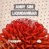 Andy Sim - Liquidambar музыку скачать Andy Sim - Liquidambar музыку торрент