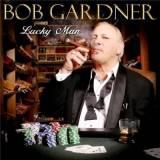 Bob Gardner - Lucky Man скачать Сборник песен торрент