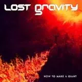 Lost Gravity - How To Make A Giant музыку скачать Lost Gravity - How To Make A Giant музыку торрент