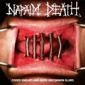 Napalm Death - Coded Smears and More Uncommon Slurs скачать торрент файл