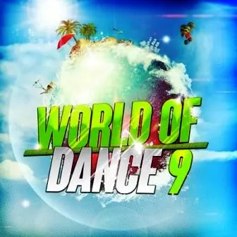 World of Dance 9 музыку скачать World of Dance 9 музыку торрент
