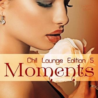 Moments Chill Lounge Edition 5 скачать Сборник песен торрент