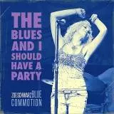 Zoe Schwarz Blue Commotion - The Blues And I Should Have A Party музыку скачать Zoe Schwarz Blue Commotion - The Blues And I Should Have A Party музыку торрент