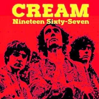 Cream - Nineteen Sixty-Seven скачать Сборник песен торрент