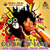 Ocean Of Love- New Generation Italo Disco скачать Сборник песен торрент