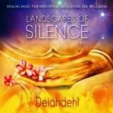 Deiahdehl - Landscapes of Silence Deiahdehl - Landscapes of Silence торрент