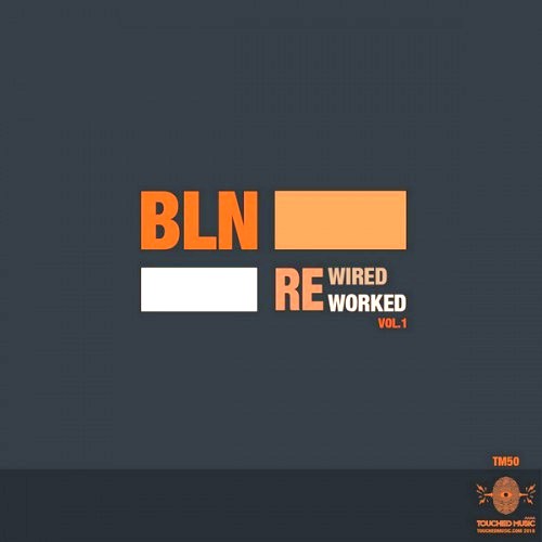 BLN - Reworked Rewired vol.1 скачать Сборник песен торрент