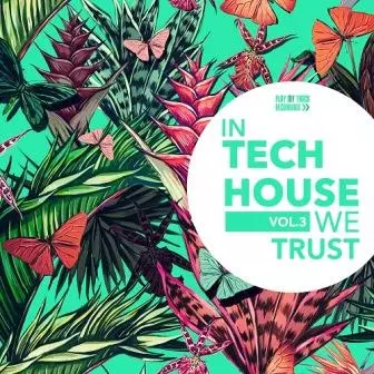 In Tech House We Trust vol.3 музыку скачать In Tech House We Trust vol.3 музыку торрент