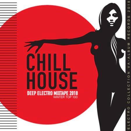 Chill House- Deep Electro скачать Сборник песен торрент