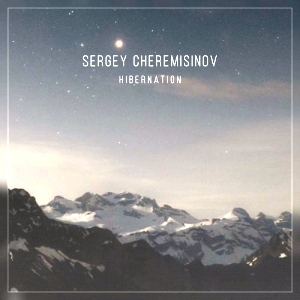 Sergey Cheremisinov - Hibernation скачать торрент файл