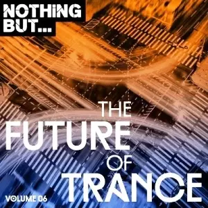 Nothing But... The Future of Trance vol. 06 музыку скачать Nothing But... The Future of Trance vol. 06 музыку торрент