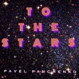 Pavel Panchenko - To the Stars скачать торрент файл