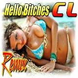 CL - Hello Bitches [ remix ] скачать торрент файл