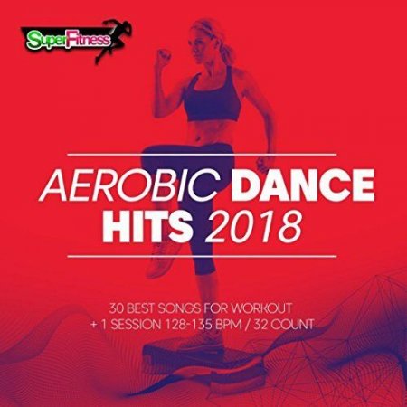 Aerobic Dance Hits 2018 [30 Best Songs For Workout] скачать торрент файл