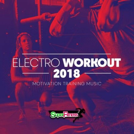 Electro Workout 2018 [Motivation Training Music] скачать торрент файл