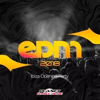 EDM 2018 Ibiza Opening Party EDM 2018 Ibiza Opening Party торрент