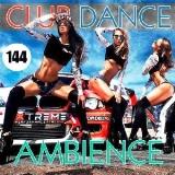 Club Dance Ambience vol.144 скачать торрент файл