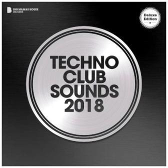 Techno Club Sounds 2018 (Deluxe Version) скачать Сборник песен торрент