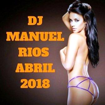 Dj Manuel Rios - Abril скачать торрент файл