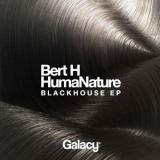 Bert H & Humanature - Blackhouse EP скачать Сборник песен торрент