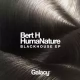 Bert H & Humanature - Blackhouse EP музыку скачать Bert H & Humanature - Blackhouse EP музыку торрент