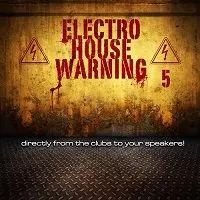 Electro House Warning 5 Electro House Warning 5 торрент