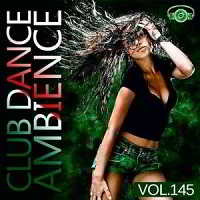 Club Dance Ambience vol.145 скачать торрент файл