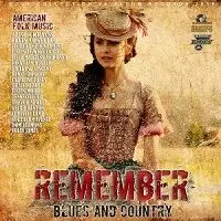 Remember American Blues And Country музыку скачать Remember American Blues And Country музыку торрент