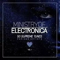 Ministry Of Electronica (50 Supreme Tunes) vol.1 Ministry Of Electronica (50 Supreme Tunes) vol.1 торрент