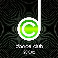 Dance Club 2018.02 скачать Сборник песен торрент