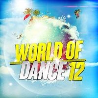 World Of Dance 12 скачать Сборник песен торрент