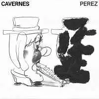 Perez - Cavernes музыку скачать Perez - Cavernes музыку торрент