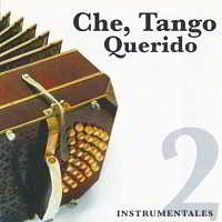 Che, Tango Querido. Instrumentales 2 скачать торрент файл