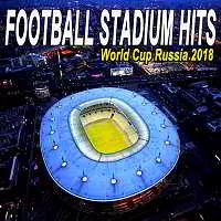 Football Stadium Hits: The World Cup Russia 2018 Edition музыку скачать Football Stadium Hits: The World Cup Russia 2018 Edition музыку торрент