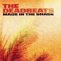 The Deadbeats - Made In The Shade скачать Сборник песен торрент